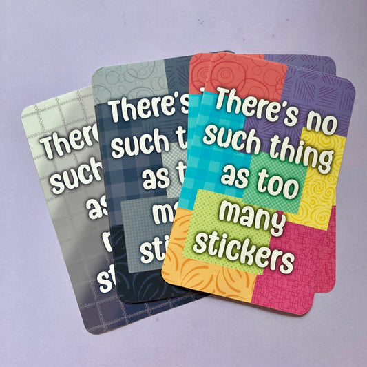 There's No Such Thing as Too Many Stickers - Seconds