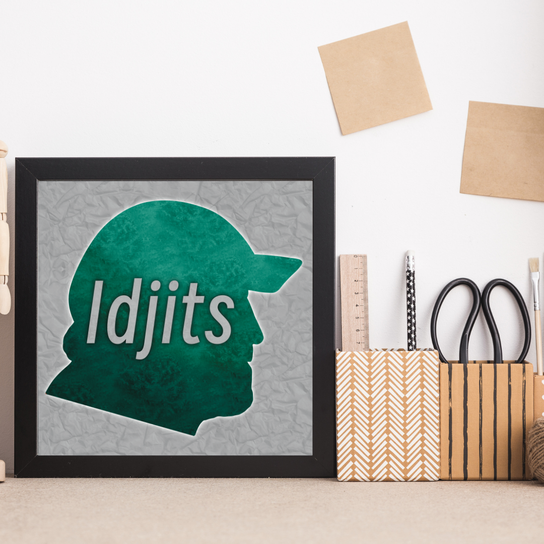 Idjits Print