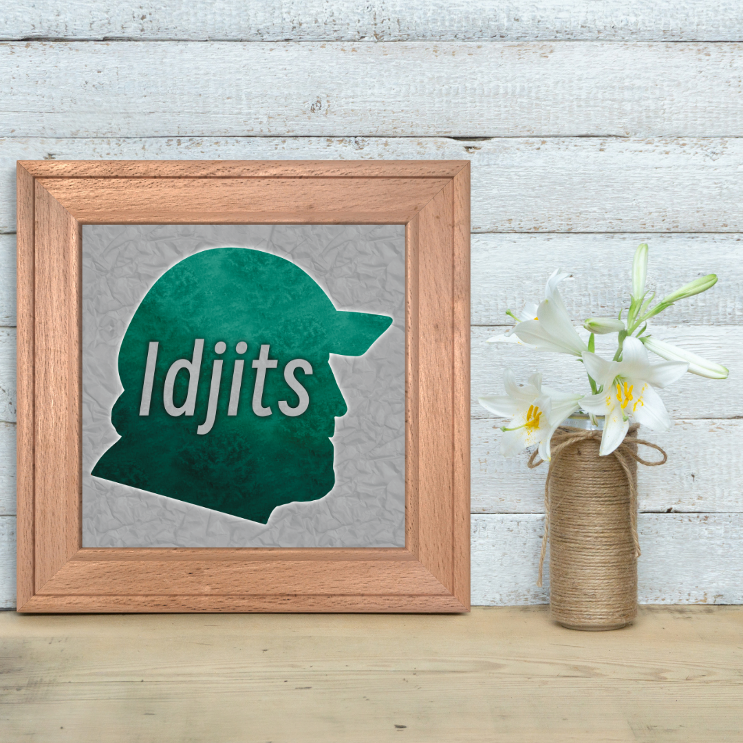 Idjits Print